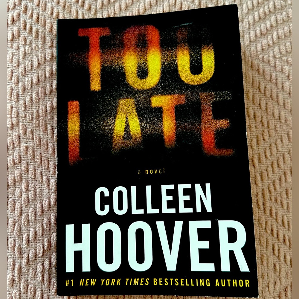 Too Late, by Colleen Hoover